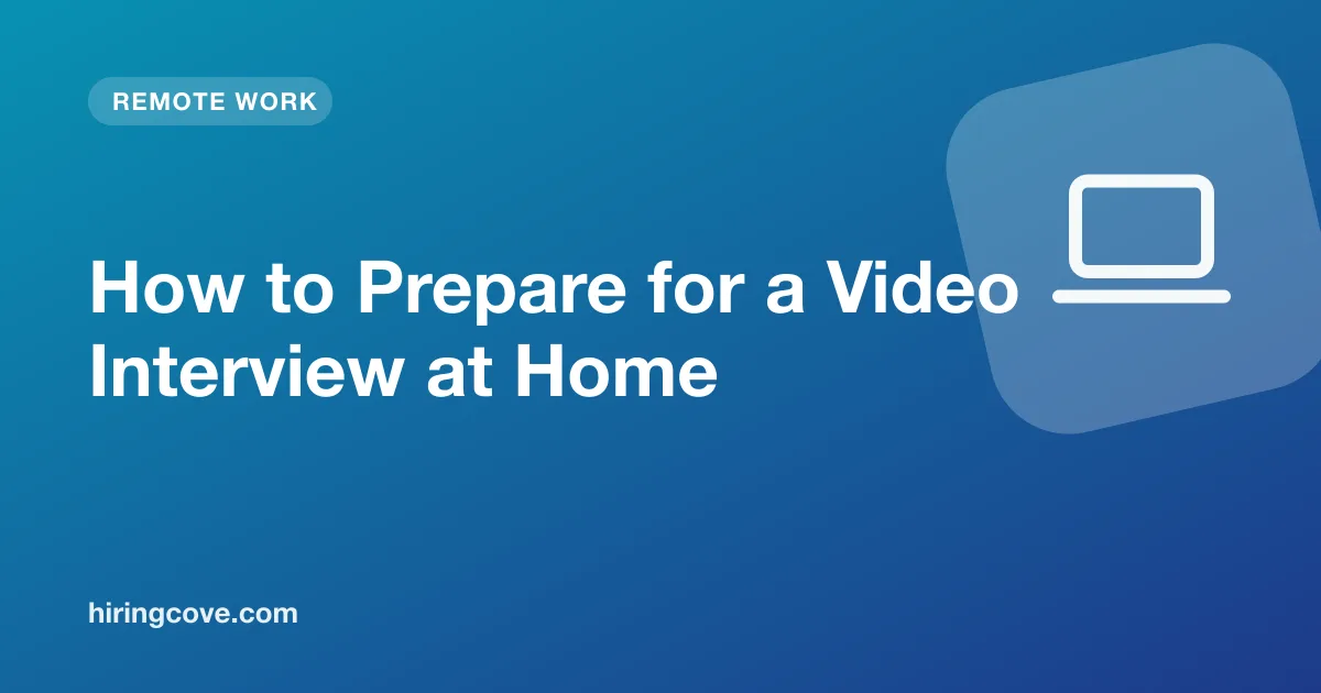 video interview tips: home setup, lighting, sound and answers for a remote job